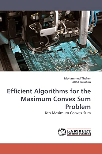 Stock image for Efficient Algorithms for the Maximum Convex Sum Problem for sale by Chiron Media