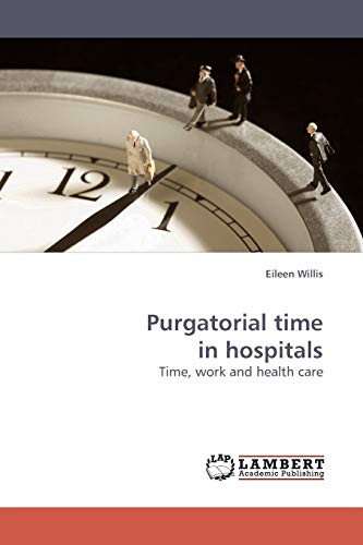 Stock image for Purgatorial time in hospitals for sale by Ria Christie Collections