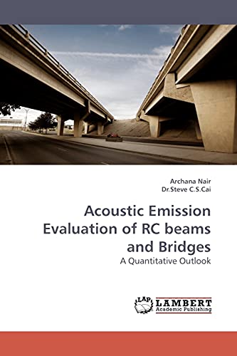 Stock image for Acoustic Emission Evaluation of Rc Beams and Bridges for sale by Chiron Media
