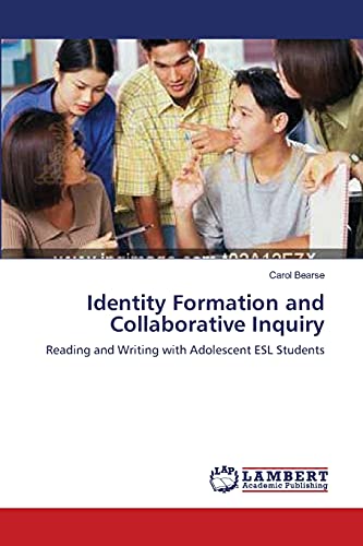 Stock image for Identity Formation and Collaborative Inquiry: Reading and Writing with Adolescent ESL Students for sale by Chiron Media