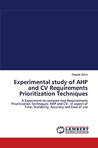 Experimental study of AHP and CV Requirements Prioritization Techniques - Sahni, Deepak