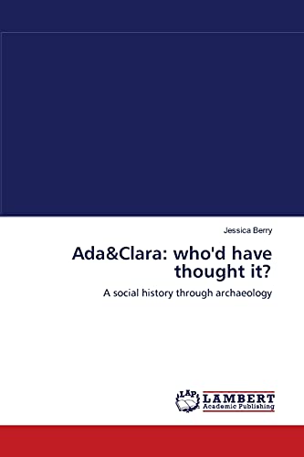 Stock image for AdaClara A social history through archaeology for sale by PBShop.store US