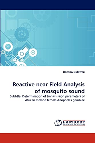 Beispielbild fr Reactive near Field Analysis of mosquito sound zum Verkauf von Chiron Media