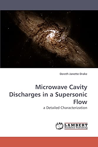 9783838316154: Microwave Cavity Discharges in a Supersonic Flow: a Detailed Characterization