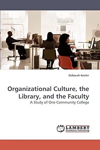 Stock image for Organizational Culture, the Library, and the Faculty for sale by Better World Books