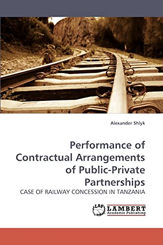Imagen de archivo de Performance of Contractual Arrangements of Public-Private Partnerships a la venta por Chiron Media