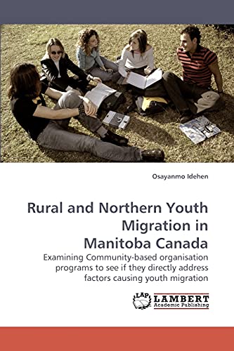 Stock image for Rural and Northern Youth Migration in Manitoba Canada for sale by Chiron Media