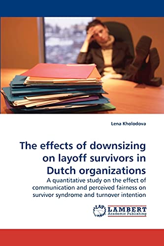 Beispielbild fr The effects of downsizing on layoff survivors in Dutch organizations zum Verkauf von Chiron Media