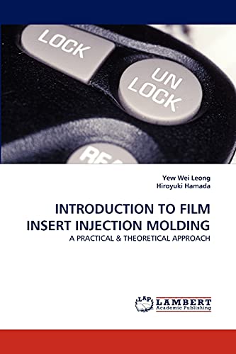 Stock image for INTRODUCTION TO FILM INSERT INJECTION MOLDING: A PRACTICAL for sale by Lucky's Textbooks