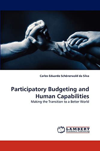 Stock image for Participatory Budgeting and Human Capabilities: Making the Transition to a Better World for sale by Lucky's Textbooks