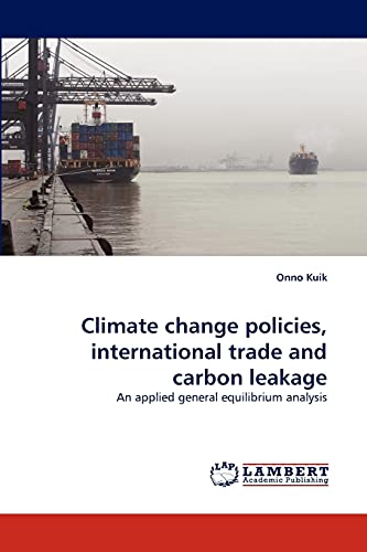 Imagen de archivo de Climate change policies, international trade and carbon leakage: An applied general equilibrium analysis a la venta por Lucky's Textbooks