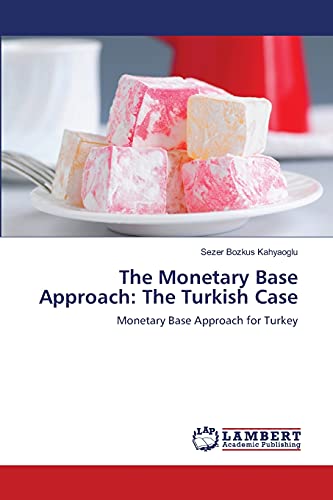 Beispielbild fr The Monetary Base Approach: The Turkish Case zum Verkauf von Chiron Media