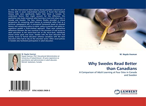 9783838329093: Why Swedes Read Better than Canadians: A Comparison of Adult Learning at Four Sites in Canada and Sweden