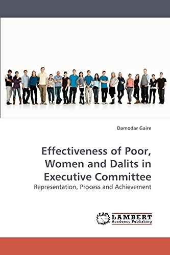 Imagen de archivo de Effectiveness of Poor, Women and Dalits in Executive Committee a la venta por Chiron Media