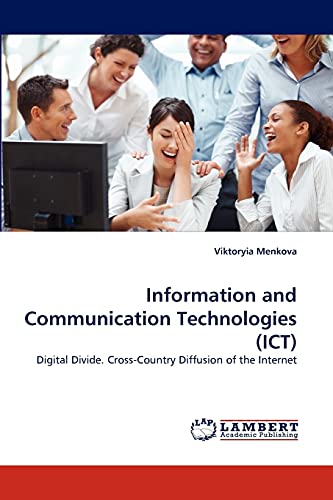 Imagen de archivo de Information and Communication Technologies (ICT): Digital Divide. Cross-Country Diffusion of the Internet a la venta por Lucky's Textbooks