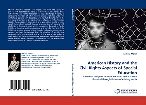 9783838332222: American History and the Civil Rights Aspects of Special Education: A seminar designed to touch the heart and influence the mind through the use of existing media