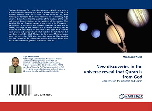 9783838332697: New discoveries in the universe reveal that Quran is from God: Discoveries in the universe and Quran