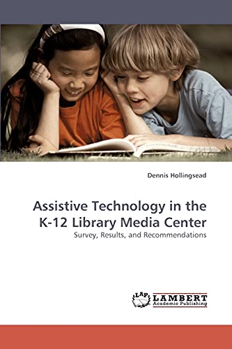 Imagen de archivo de Assistive Technology in the K-12 Library Media Center a la venta por Chiron Media