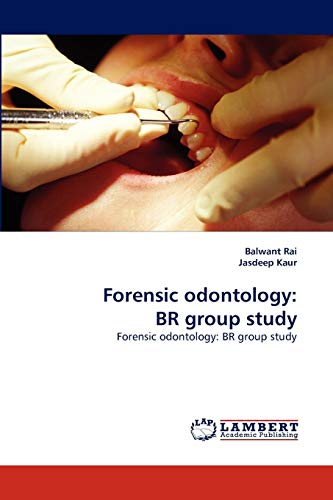 9783838339047: Forensic odontology: BR group study: Forensic odontology: BR group study