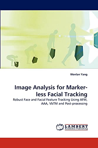 Imagen de archivo de Image Analysis for Marker-Less Facial Tracking a la venta por Chiron Media