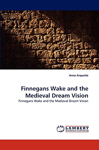 9783838341620: Finnegans Wake and the Medieval Dream Vision: Finnegans Wake and the Medieval Dream Vision