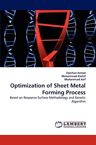 Stock image for Optimization of Sheet Metal Forming Process: Based on Response Surface Methodology and Genetic Algorithm for sale by Lucky's Textbooks