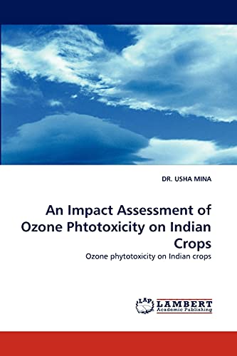 Imagen de archivo de An Impact Assessment of Ozone Phtotoxicity on Indian Crops a la venta por Chiron Media