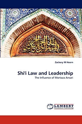 9783838347974: Shi'i Law and Leadership: The Influence of Mortaza Ansari