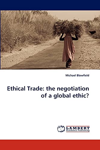 Stock image for Ethical Trade: the negotiation of a global ethic? for sale by Big River Books
