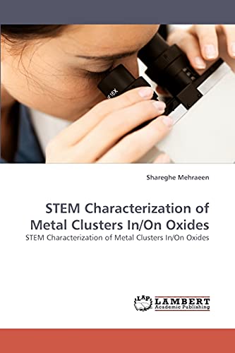 Imagen de archivo de STEM Characterization of Metal Clusters In/On Oxides a la venta por Chiron Media