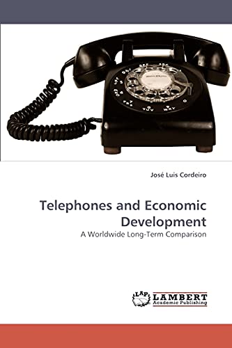 Stock image for Telephones and Economic Development: A Worldwide Long-Term Comparison for sale by Lucky's Textbooks
