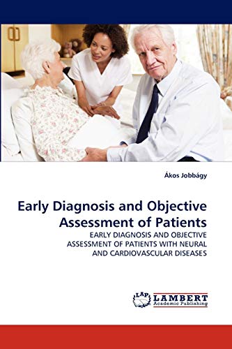Stock image for Early Diagnosis and Objective Assessment of Patients: EARLY DIAGNOSIS AND OBJECTIVE ASSESSMENT OF PATIENTS WITH NEURAL AND CARDIOVASCULAR DISEASES for sale by Lucky's Textbooks