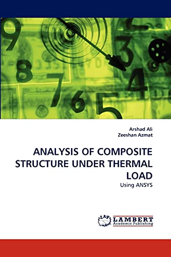 Beispielbild fr ANALYSIS OF COMPOSITE STRUCTURE UNDER THERMAL LOAD: Using ANSYS zum Verkauf von Lucky's Textbooks