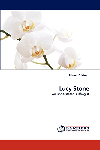 9783838356877: Lucy Stone: An understated suffragist