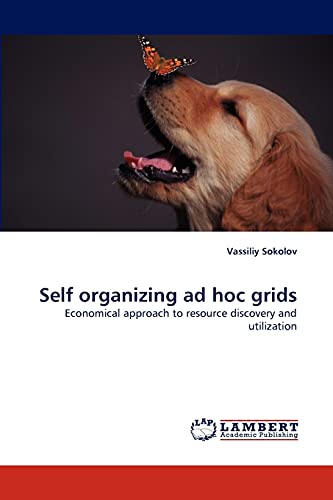 Beispielbild fr Self Organizing Ad Hoc Grids zum Verkauf von Chiron Media