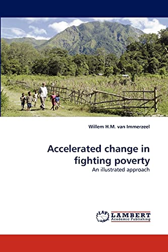 Imagen de archivo de Accelerated change in fighting poverty: An illustrated approach a la venta por Lucky's Textbooks