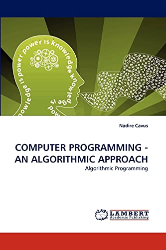 Stock image for COMPUTER PROGRAMMING - AN ALGORITHMIC APPROACH: Algorithmic Programming for sale by Lucky's Textbooks