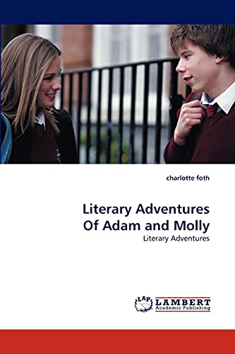 9783838359830: Literary Adventures Of Adam and Molly: Literary Adventures