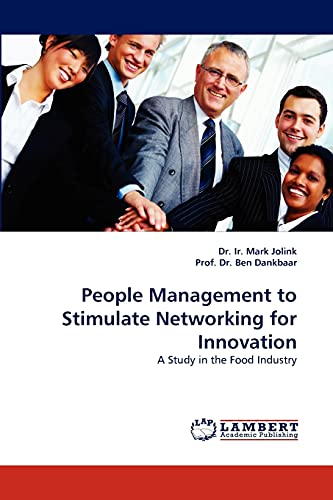 Stock image for People Management to Stimulate Networking for Innovation: A Study in the Food Industry for sale by Lucky's Textbooks