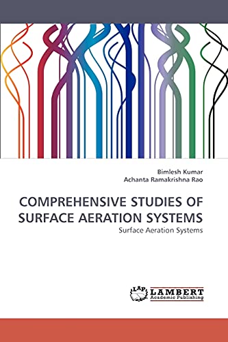 9783838360522: COMPREHENSIVE STUDIES OF SURFACE AERATION SYSTEMS: Surface Aeration Systems