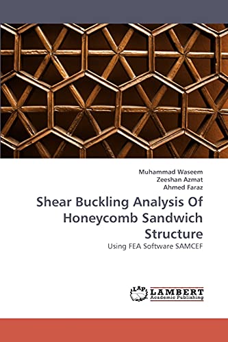 Stock image for Shear Buckling Analysis Of Honeycomb Sandwich Structure: Using FEA Software SAMCEF for sale by Lucky's Textbooks
