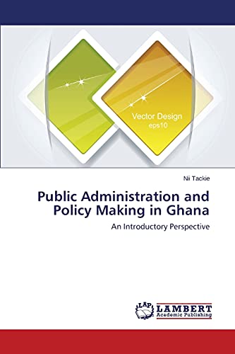 Beispielbild fr Public Administration and Policy Making in Ghana zum Verkauf von Books Puddle