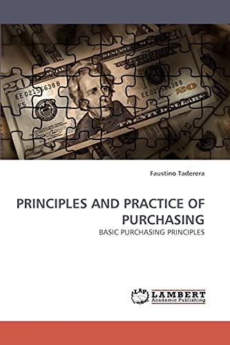 Stock image for PRINCIPLES AND PRACTICE OF PURCHASING: BASIC PURCHASING PRINCIPLES for sale by Lucky's Textbooks