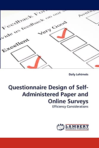 Stock image for Questionnaire Design of Self-Administered Paper and Online Surveys: Efficiency Considerations for sale by Lucky's Textbooks