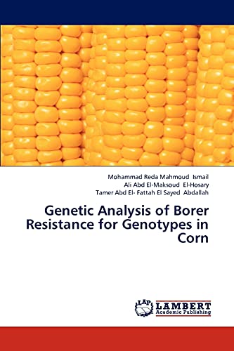 Stock image for Genetic Analysis of Borer Resistance for Genotypes in Corn for sale by Lucky's Textbooks