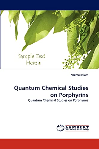 Beispielbild fr Quantum Chemical Studies on Porphyrins: Quantum Chemical Studies on Porphyrins zum Verkauf von Reuseabook