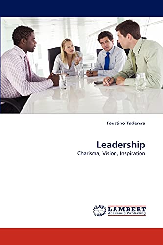 Stock image for Leadership: Charisma, Vision, Inspiration for sale by Lucky's Textbooks