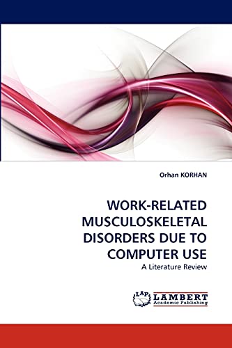 9783838366258: WORK-RELATED MUSCULOSKELETAL DISORDERS DUE TO COMPUTER USE: A Literature Review
