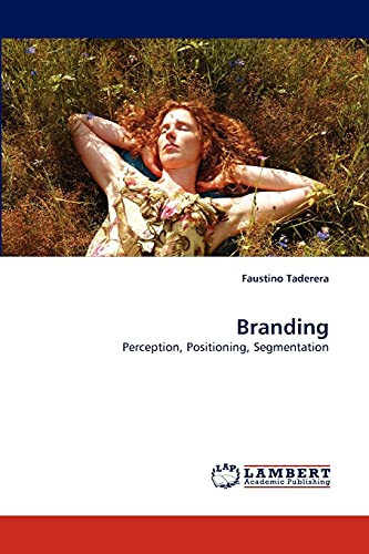 Stock image for Branding: Perception, Positioning, Segmentation for sale by Lucky's Textbooks