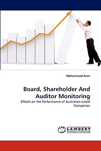 Stock image for Board, Shareholder And Auditor Monitoring: Effects on the Performance of Australian Listed Companies for sale by Lucky's Textbooks